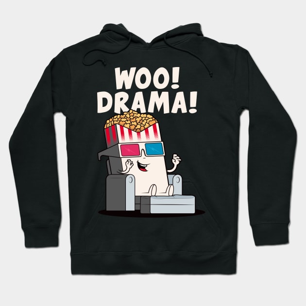 Woo! Drama! Funny popcorn character loves drama! (on dark colors) Hoodie by Messy Nessie